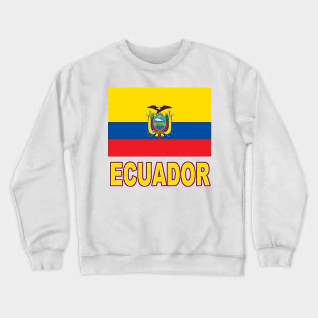 The Pride of Ecuador - Ecuadoran Flag Design Crewneck Sweatshirt by Naves